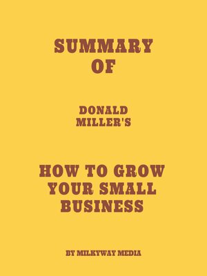 cover image of Summary of Donald Miller's How to Grow Your Small Business